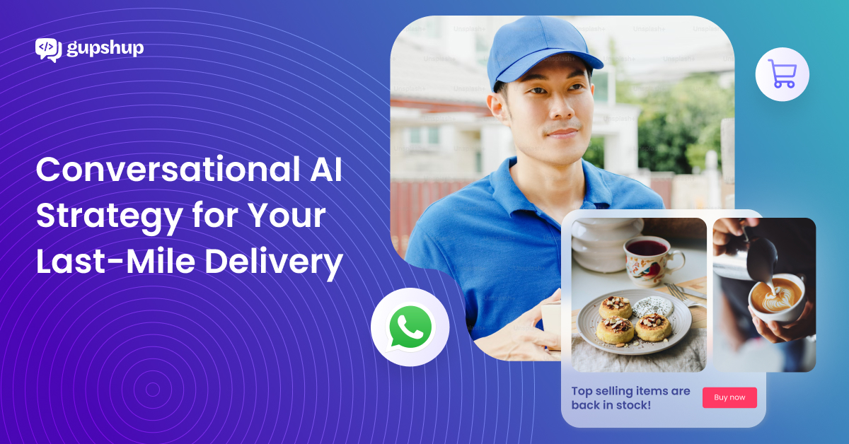 Conversational AI Strategy for your last mile delivery