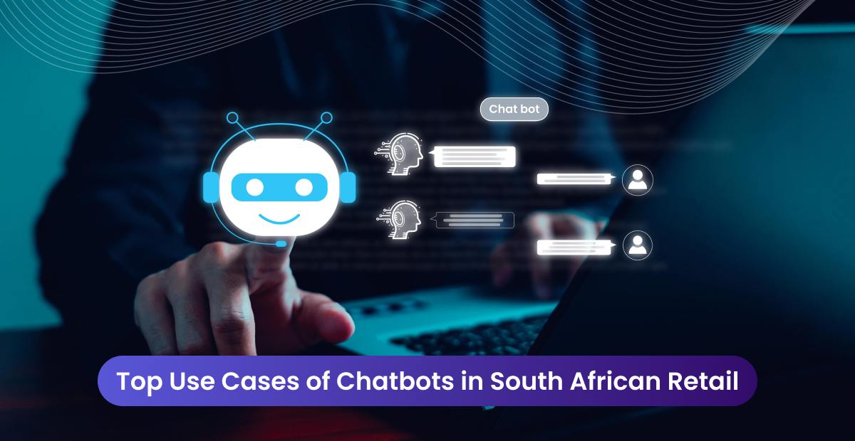 Use cases of chatbots in south african retail