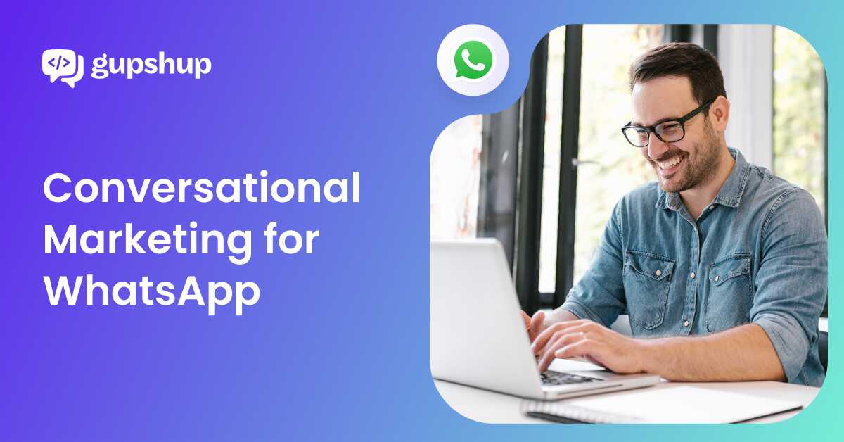 The Ultimate Guide for Conversational Marketing for WhatsApp