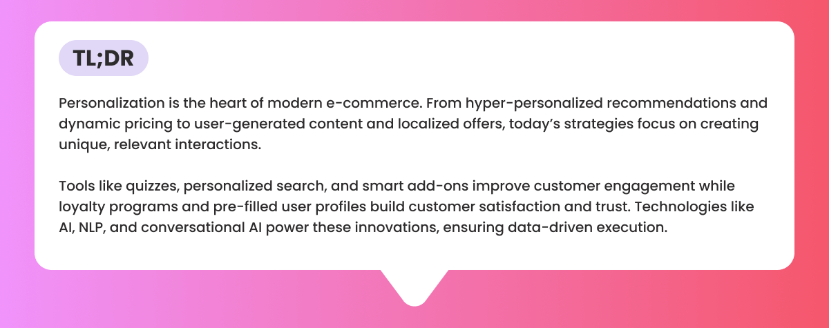 TL DR For Personalization Trends to Elevate Your E-Commerce Customer Experience 